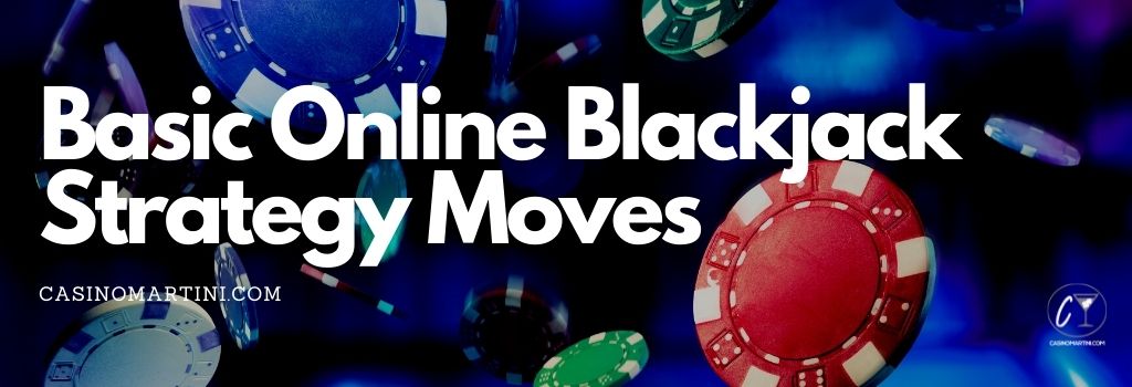 Basic Blackjack Strategy Moves