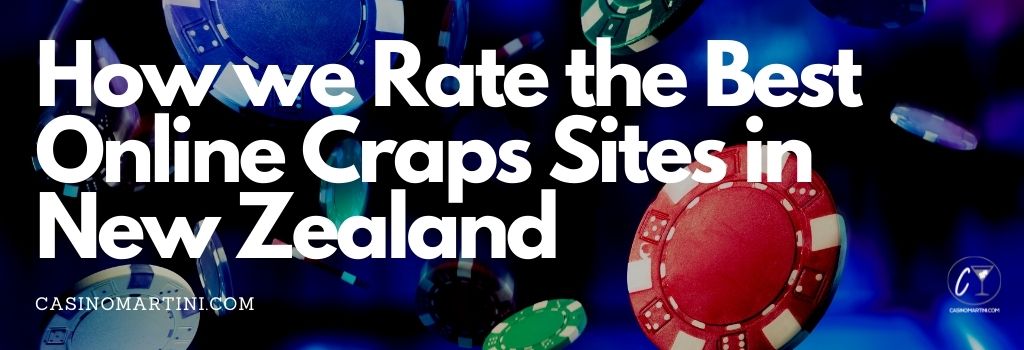 How We Rate The Best Online Craps Sites in New Zealand
