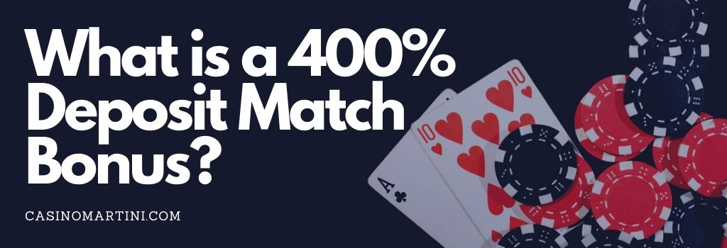 What is a 400% Deposit Casino Welcome Bonus?