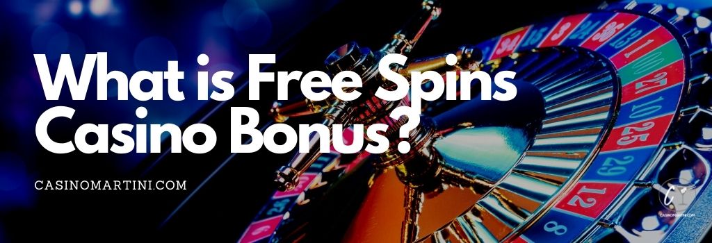 Free Spins Casino Bonus