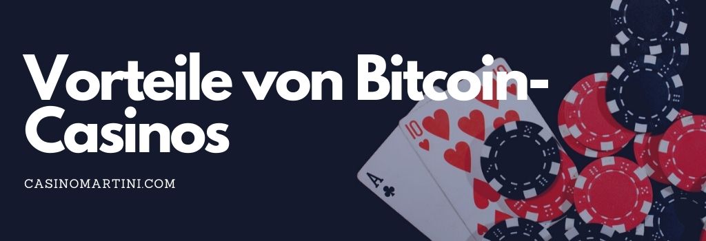 Vorteile von Bitcoin-Casinos