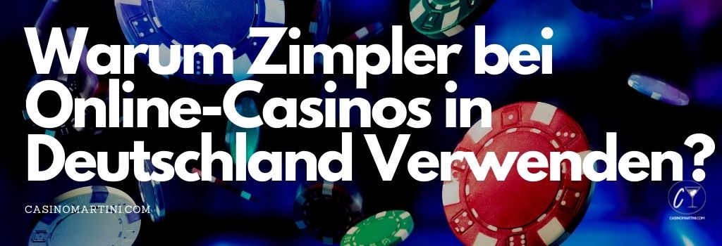 Warum Zimpler bei Online-Casinos in Deutschland Verwenden