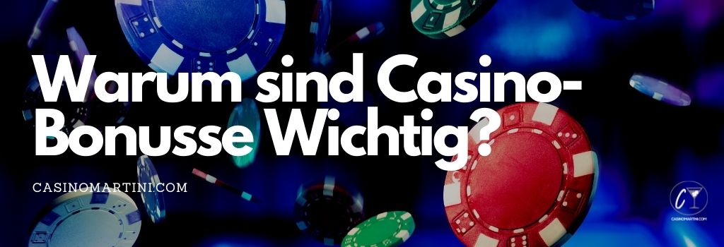 Warum sind Casino-Bonusse Wichtig