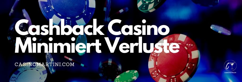 Cashback Casino minimiert Verluste, indem es Ihnen einen Prozentsatz zurückgibt 
