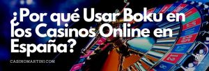 Por-que-Usar-Boku-en-los-Casinos-Online-en-Espana