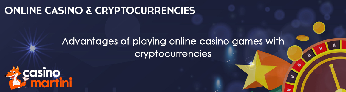 Advantages of playing online casino games with cryptocurrencies