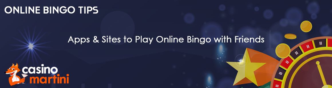 Apps & Sites to Play Online Bingo with Friends