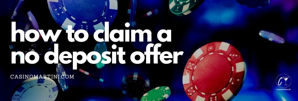how-to-claim-a-no-deposit-offer