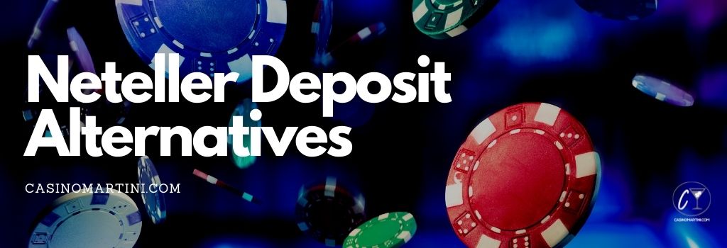 Neteller Deposit Alternatives