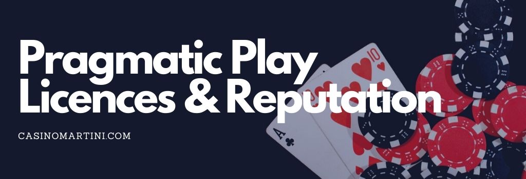 Pragmatic Play Licences & Reputation