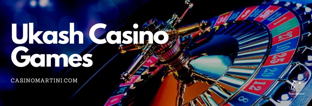 Ukash Casino Games