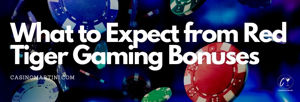 What to Expect from Red Tiger Gaming Bonuses