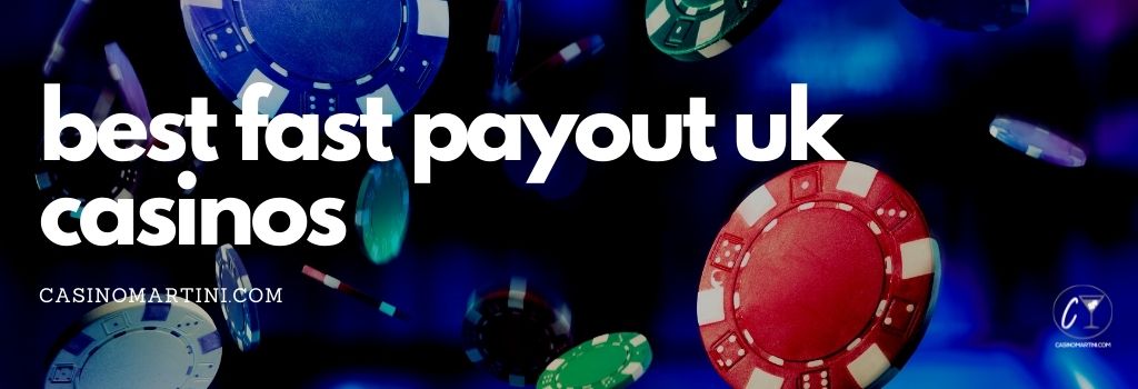 Best Fast Payout UK Casinos