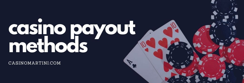 Casino Payout Methods