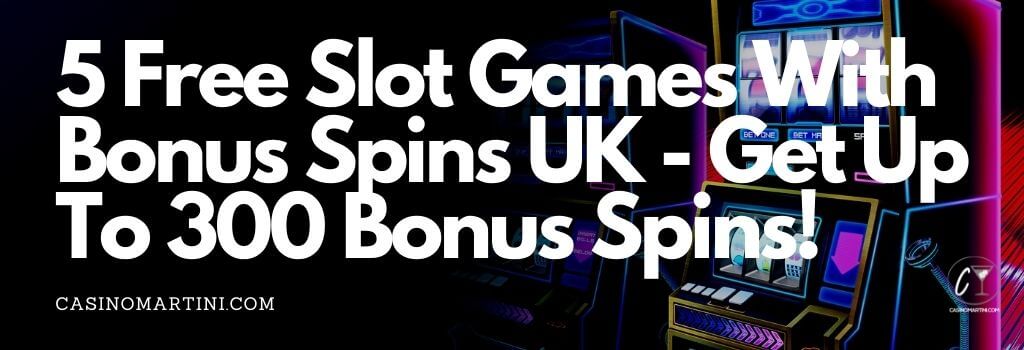 5 free slot games with bonus spins