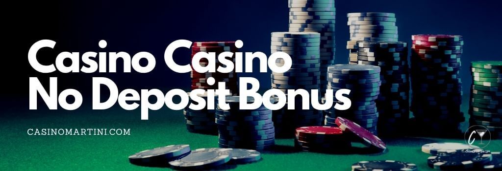 Casino Casino No Deposit Bonus