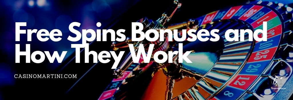 Free spins bonuses explaining how they work
