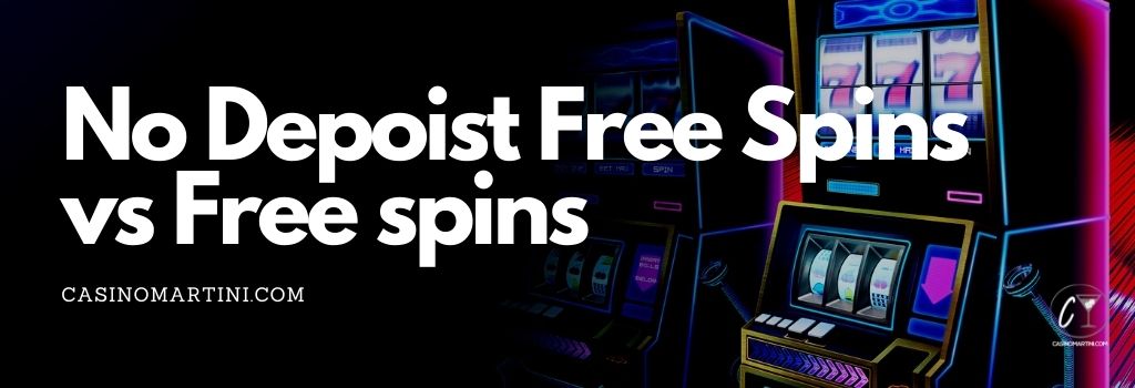 No deposit free spins vs normal free spins