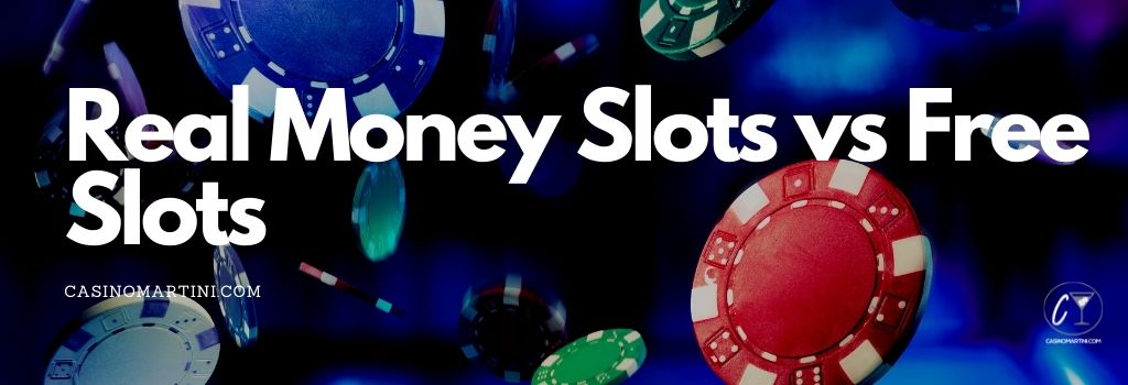 Real money vs free slots