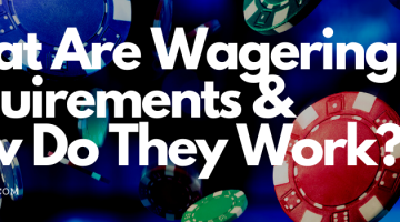What wagering requirements are