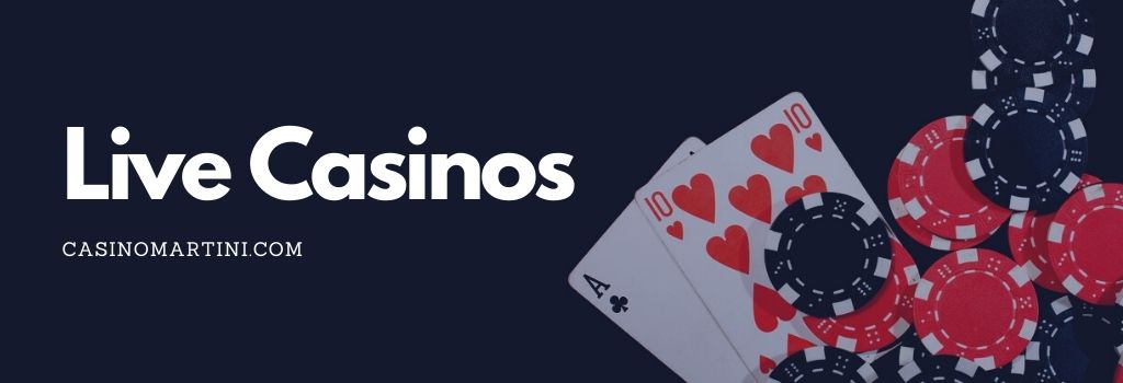 Live Casinos