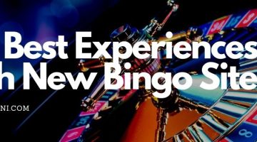 The Best Experiences We've had with New Bingo Sites