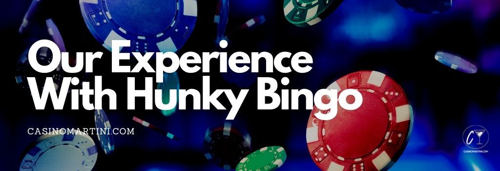 Our Experience with Hunky Bingo