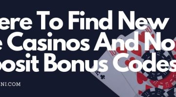 Where to find New live casinos and No Deposit Bonus Codes 2022