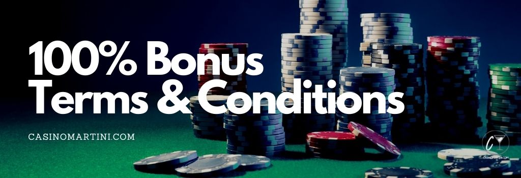 100% Bonus terms and conditions