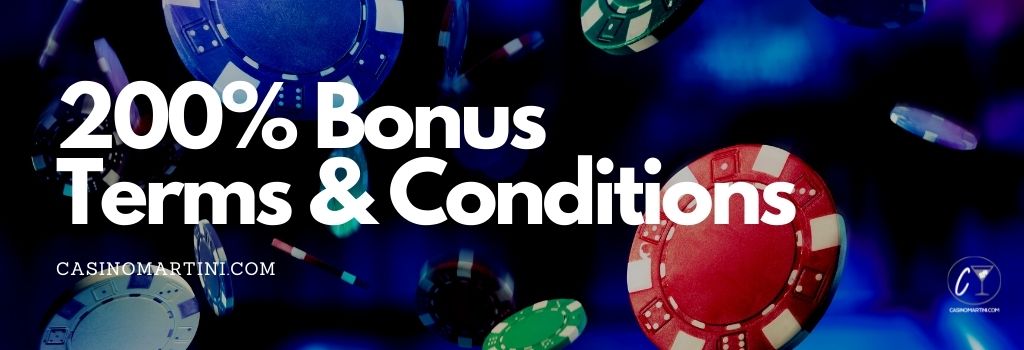 200& Bonus terms and conditions
