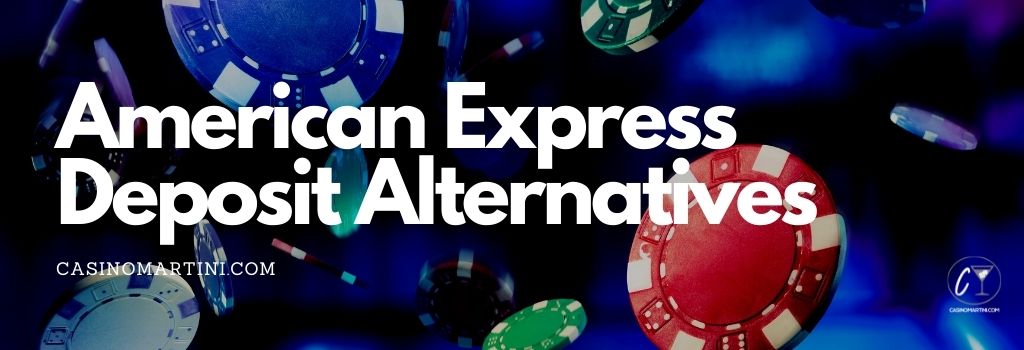 American Express Deposit Alternatives