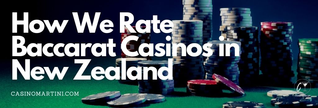 How We Rate Baccarat Casinos in New Zealand