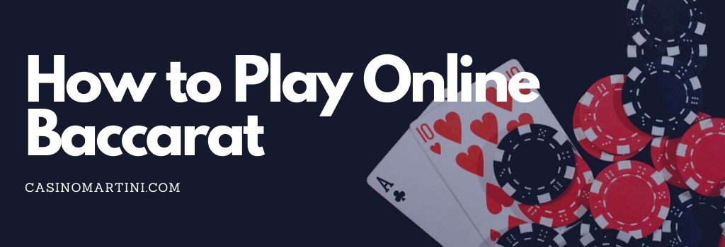 How to Play Online Baccarat