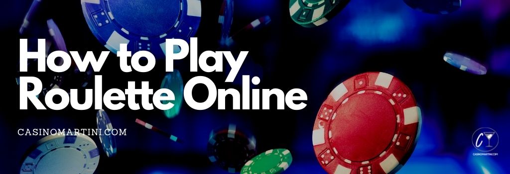 How to Play Online Roulette in New Zealand