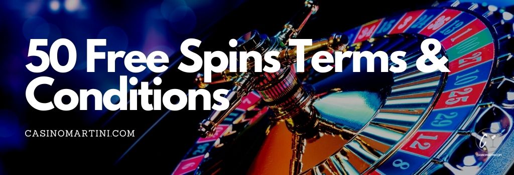 50 Free Spins Terms & Conditions