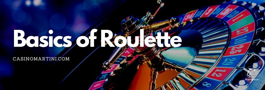 Basics of Roulette