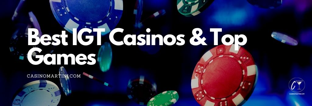 Best IGT Casinos & Top Games