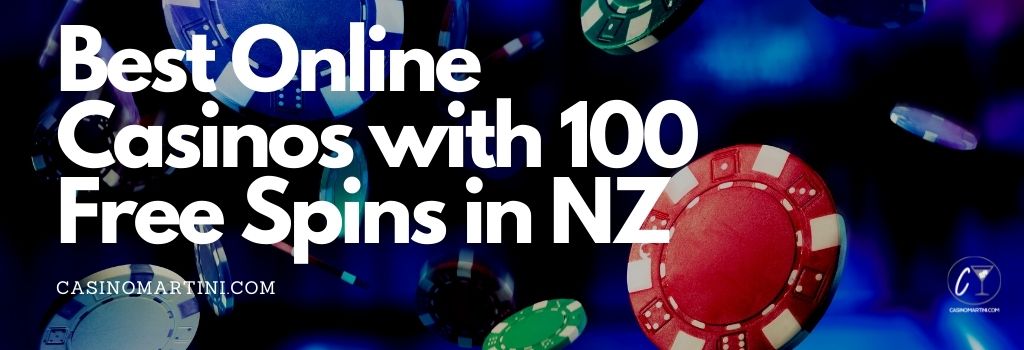 Best Online Casinos with 100 Free spins in NZ 