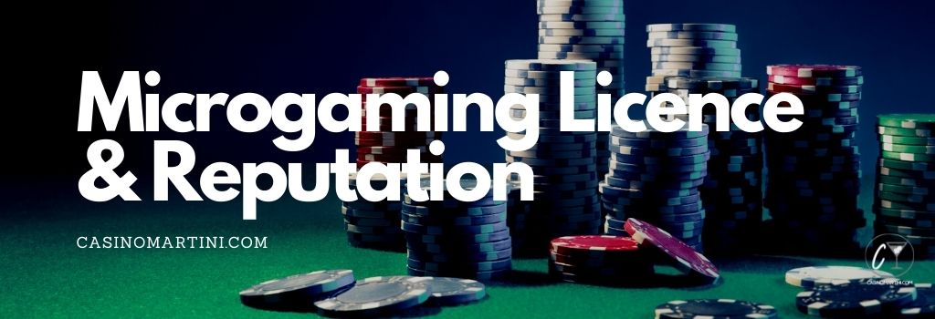 Microgaming Licence & Reputation