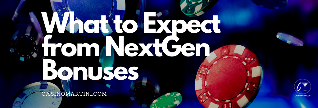 What to Expect from NextGen Bonuses
