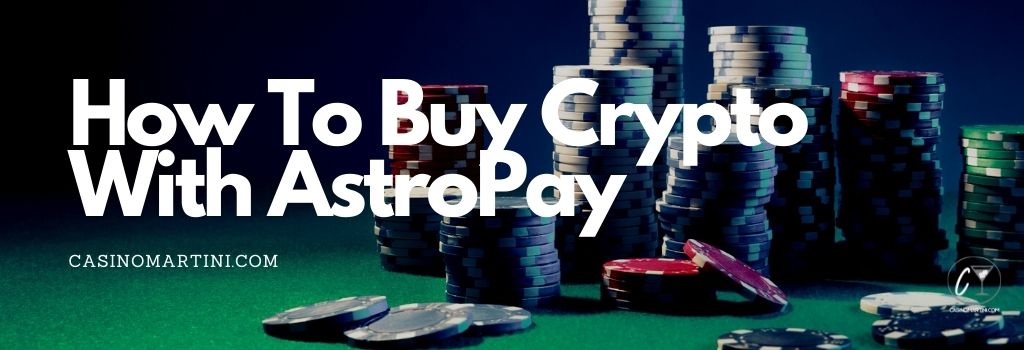 How to Buy Crypto with AstroPay