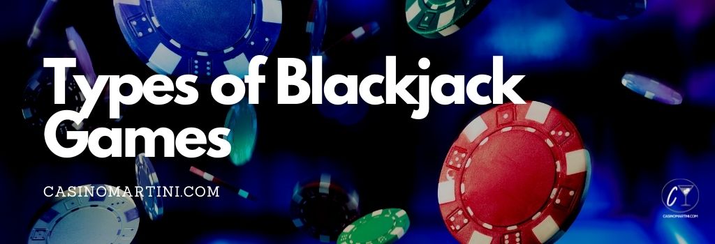 Types of Blackjack Games