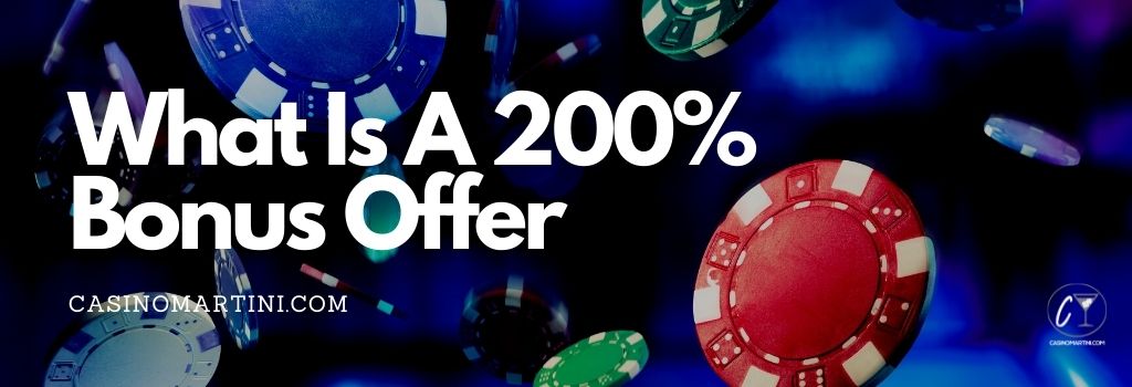 What is a 200% bonus offer