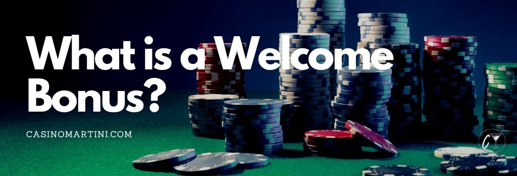 What is a Welcome Bonus?