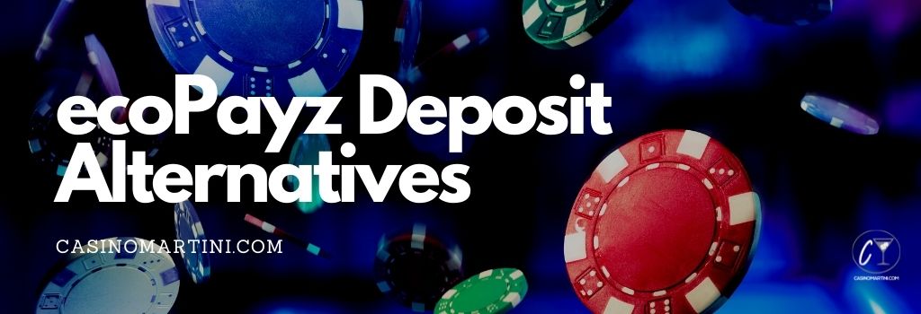 ecoPayz Deposit Alternatives