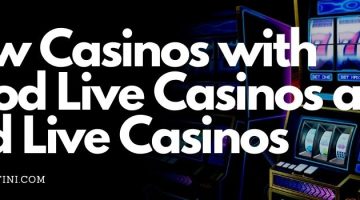 New Casinos with Good Live Casinos and Bad Live Casinos