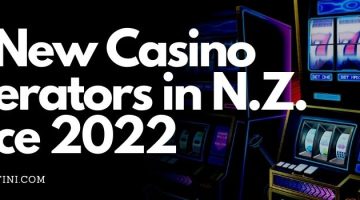 All the New Casino Operators in N.Z. Since 2022