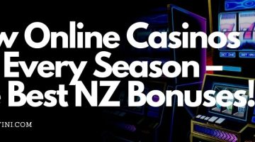 New Online Casinos for Every Season – The Best NZ Bonuses!